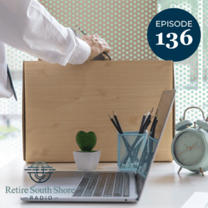 Episode 136 - Losing Your Job Near retirement
